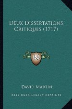 Deux Dissertations Critiques (1717)