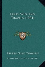 Early Western Travels (1904)