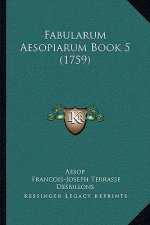 Fabularum Aesopiarum Book 5 (1759)
