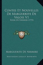 Contes Et Nouvelles De Marguerite De Valois V1: Reine De Navarre (1775)