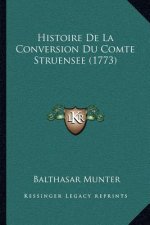 Histoire De La Conversion Du Comte Struensee (1773)