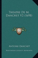Theatre De M. Danchet V2 (1698)