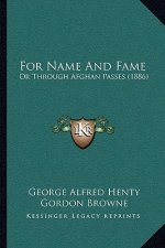 For Name And Fame: Or Through Afghan Passes (1886)