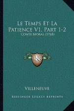 Le Temps Et La Patience V1, Part 1-2: Conte Moral (1768)