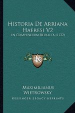 Historia de Arriana Haeresi V2: In Compendium Reducta (1722)