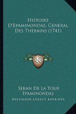 Histoire D'Epaminondas, General Des Thebains (1741)