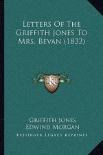 Letters Of The Griffith Jones To Mrs. Bevan (1832)