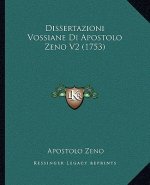 Dissertazioni Vossiane Di Apostolo Zeno V2 (1753)