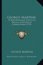 Georgii Martinii: In Bartholomaei Eustachii Tabulas Anatomicas Commentaria (1755)