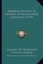 Annales Eduardi II Henrici De Blaneforde Chronica (1729)
