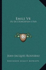 Emile V4: Ou De L'Education (1765)