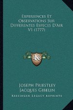 Experiences Et Observations Sur Differentes Especes D'Air V1 (1777)