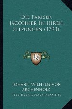 Die Pariser Jacobiner In Ihren Sitzungen (1793)