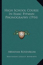 High School Course In Isaac Pitman Phonography (1914)