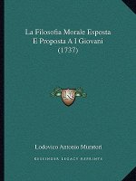 La Filosofia Morale Esposta E Proposta A I Giovani (1737)