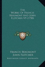 The Works Of Francis Beaumont And John Fletcher V9 (1750)