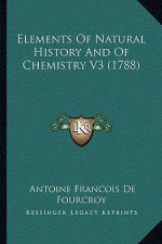 Elements of Natural History and of Chemistry V3 (1788)