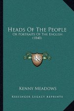 Heads Of The People: Or Portraits Of The English (1840)