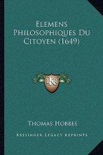 Elemens Philosophiques Du Citoyen (1649)