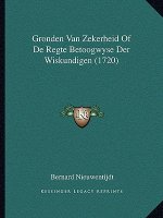 Gronden Van Zekerheid Of De Regte Betoogwyse Der Wiskundigen (1720)