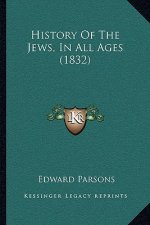 History Of The Jews, In All Ages (1832)