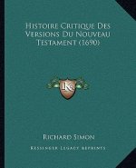 Histoire Critique Des Versions Du Nouveau Testament (1690)