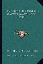 Handbuch Der Inneren Staatsverwaltung V1 (1798)