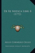 De Re Medica Libri 8 (1772)