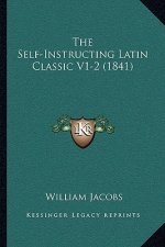 The Self-Instructing Latin Classic V1-2 (1841)