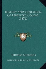 History And Genealogy Of Fenwick's Colony (1876)