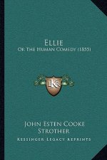Ellie: Or The Human Comedy (1855)