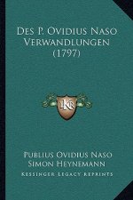 Des P. Ovidius Naso Verwandlungen (1797)