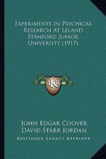 Experiments in Psychical Research at Leland Stanford Junior University (1917)