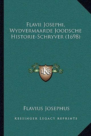 Flavii Josephi, Wydvermaarde Joodsche Historie-Schryver (1698)