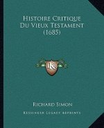 Histoire Critique Du Vieux Testament (1685)