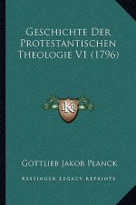 Geschichte Der Protestantischen Theologie V1 (1796)