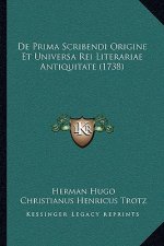 De Prima Scribendi Origine Et Universa Rei Literariae Antiquitate (1738)