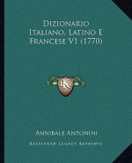 Dizionario Italiano, Latino E Francese V1 (1770)