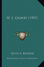 W. S. Gilbert (1907)