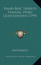 Hand-Bok, Theruti Stadgas, Huru Gudstjensten (1799)