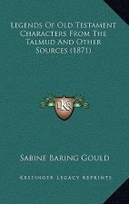 Legends Of Old Testament Characters From The Talmud And Other Sources (1871)