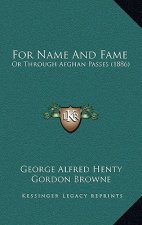For Name And Fame: Or Through Afghan Passes (1886)