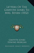 Letters Of The Griffith Jones To Mrs. Bevan (1832)