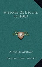 Histoire De L'Eglise V6 (1681)