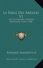 La Fable Des Abeilles V1: Ou Les Fripons Devenus Honnetes Gens (1740)