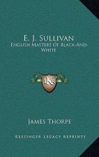 E. J. Sullivan: English Masters Of Black-And-White