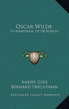 Oscar Wilde: In Memoriam, De Profundis