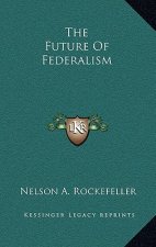 The Future Of Federalism