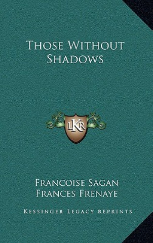 Those Without Shadows