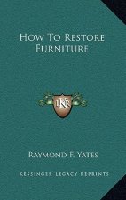 How To Restore Furniture